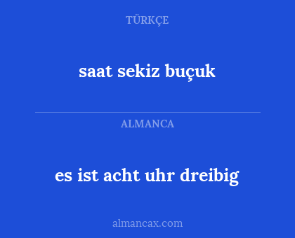 es ist acht uhr dreibig - saat sekiz buçuk
