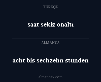 saat sekiz onaltı - acht bis sechzehn stunden