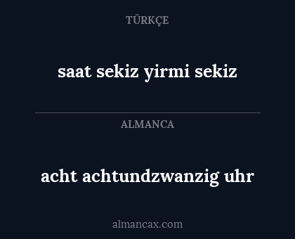 acht achtundzwanzig uhr - saat sekiz yirmi sekiz