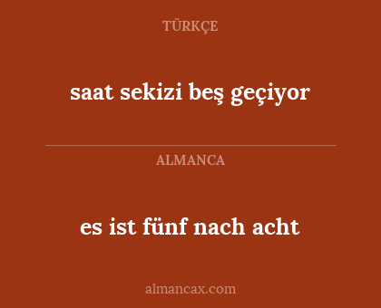 es ist fünf nach acht - saat sekizi beş geçiyor