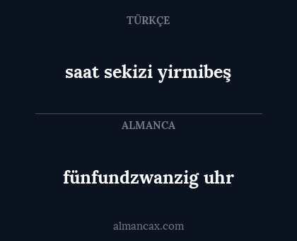 fünfundzwanzig uhr - saat sekizi yirmibeş