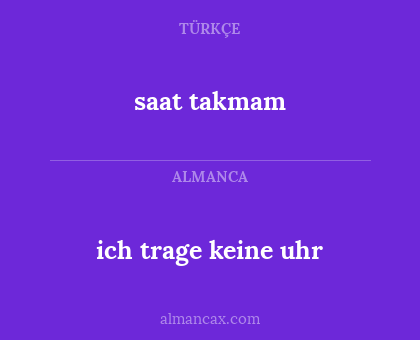 ich trage keine uhr - saat takmam