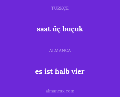 saat üç buçuk - es ist halb vier