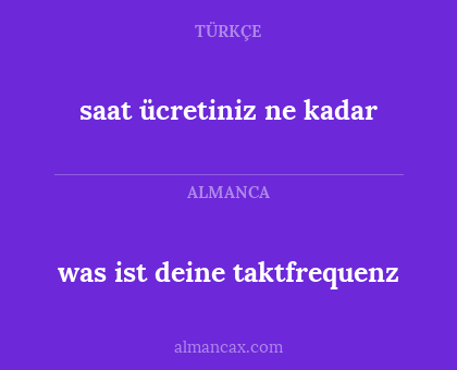 saat ücretiniz ne kadar - was ist deine taktfrequenz