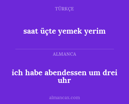 saat üçte yemek yerim - ich habe abendessen um drei uhr