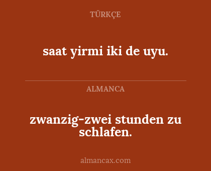 zwanzig-zwei stunden zu schlafen. - saat yirmi iki de uyu.
