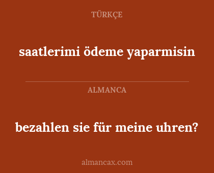 bezahlen sie für meine uhren? - saatlerimi ödeme yaparmisin
