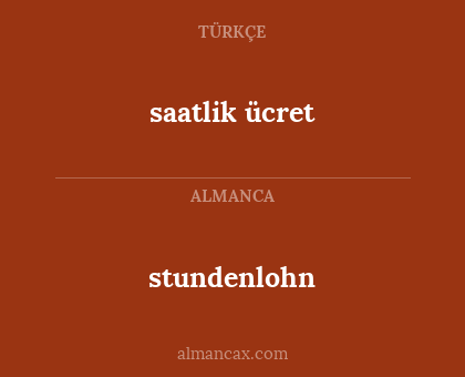 stundenlohn - saatlik ücret