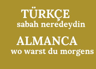 sabah+neredeydin-wo+warst+du+morgens.png