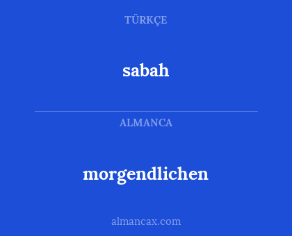 morgendlichen - sabah