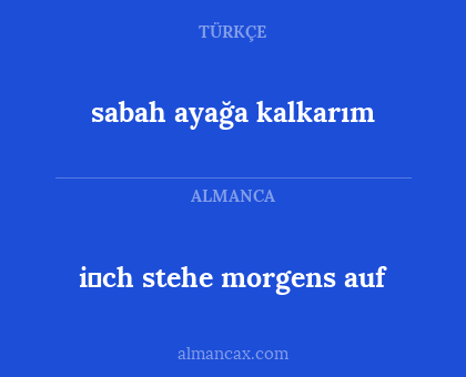 i̇ch stehe morgens auf - sabah ayağa kalkarım