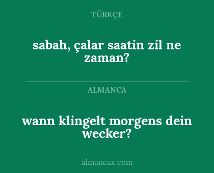 sabah, çalar saatin zil ne zaman? - wann klingelt morgens dein wecker?