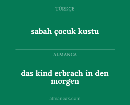 sabah çocuk kustu - das kind erbrach in den morgen