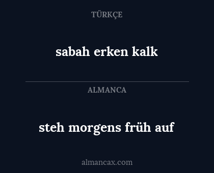 sabah erken kalk - steh morgens früh auf