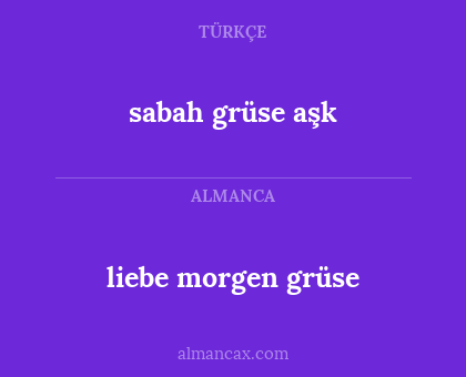 liebe morgen grüse - sabah grüse aşk
