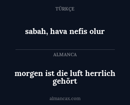 morgen ist die luft herrlich gehört - sabah, hava nefis olur