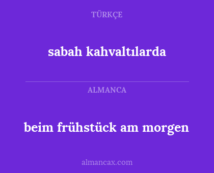 sabah kahvaltılarda - beim frühstück am morgen