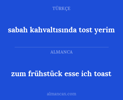 zum frühstück esse ich toast - sabah kahvaltısında tost yerim