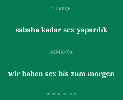 wir haben sex bis zum morgen - sabaha kadar sex yapardık