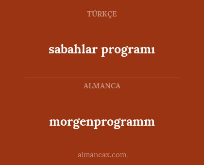 morgenprogramm - sabahlar programı