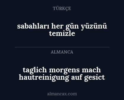 taglich morgens mach hautreinigung auf gesict - sabahları her gün yüzünü temizle