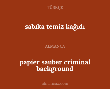 sabıka temiz kağıdı - papier sauber criminal background