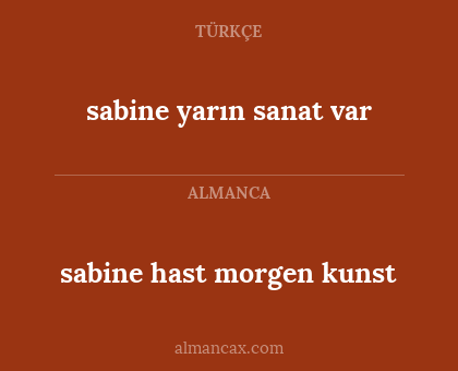 sabine hast morgen kunst - sabine yarın sanat var