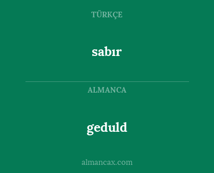 geduld - sabır