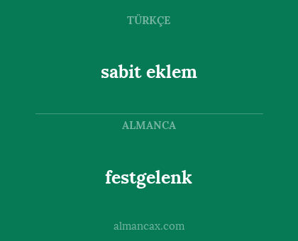 sabit eklem - festgelenk