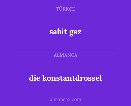 die konstantdrossel - sabit gaz