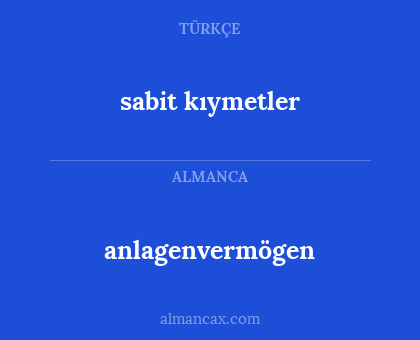 sabit kıymetler - anlagenvermögen