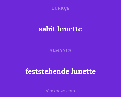 feststehende lunette - sabit lunette