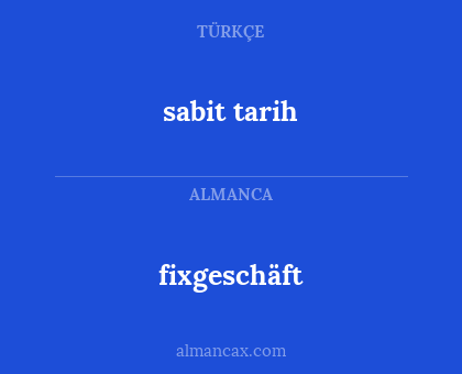 fixgeschäft - sabit tarih