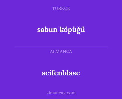 seifenblase - sabun köpüğü