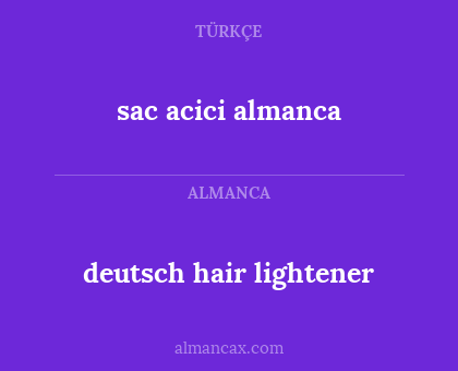sac acici almanca - deutsch hair lightener
