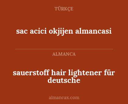 sac acici okjijen almancasi - sauerstoff hair lightener für deutsche