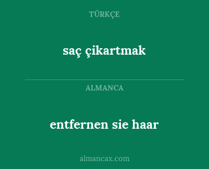 saç çikartmak - entfernen sie haar