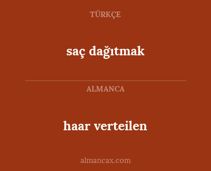 haar verteilen - saç dağıtmak