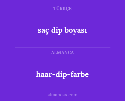 haar-dip-farbe - saç dip boyası