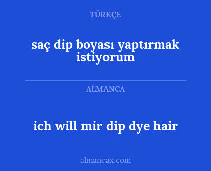 ich will mir dip dye hair - saç dip boyası yaptırmak istiyorum