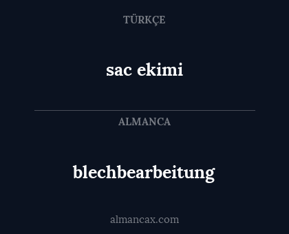 sac ekimi - blechbearbeitung