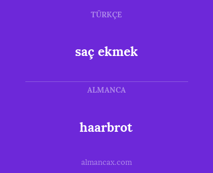 saç ekmek - haarbrot