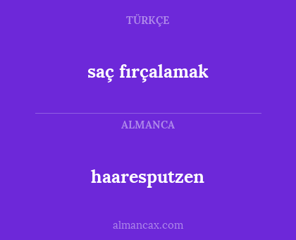 haaresputzen - saç fırçalamak