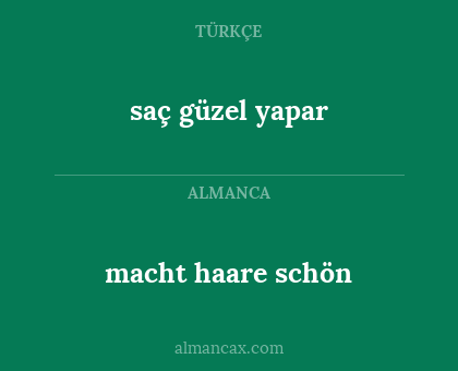 saç güzel yapar - macht haare schön