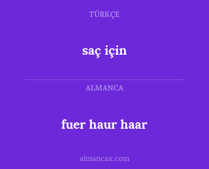fuer haur haar - saç için