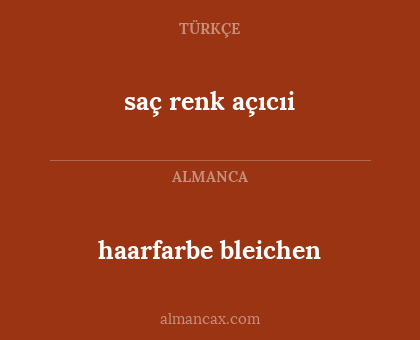 haarfarbe bleichen - saç renk açıcıi