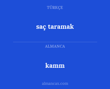 kamm - saç taramak