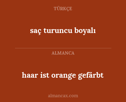 saç turuncu boyalı - haar ist orange gefärbt