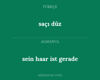 saçı düz - sein haar ist gerade