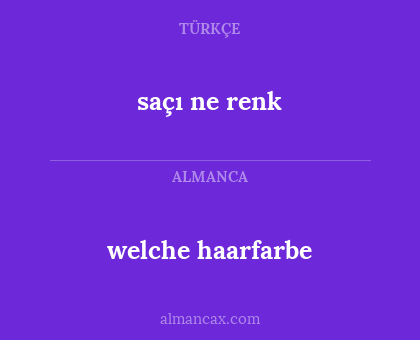 welche haarfarbe - saçı ne renk